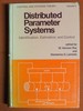 Distributed Parameter Systems: Identification, Estimation, and Control (Control & Systems Theory Series)