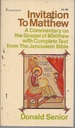 Invitation to Matthew: a Commentary on the Gospel of Matthew With Complete Text From the Jerusalem Bible