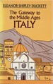 Gateway to the Middle Ages: Italy