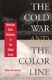 Cold War and the Color Line: American Race Relations in the Global Arena