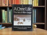 A Cree Life; the Art of Allen Sapp