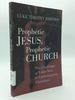 Prophetic Jesus, Prophetic Church: the Challenge of Luke-Acts to Contemporary Christians