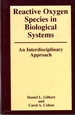 Reactive Oxygen Species in Biological Systems an Interdisciplinary Approach