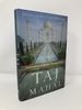 Taj Mahal: Passion and Genius at the Heart of the Moghul Empire