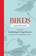 Birds-a Spiritual Journal: Record the Symbology and Significance of These Divine Winged Messengers