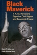 Black Maverick: T. R. M. Howard's Fight for Civil Rights and Economic Power (New Black Studies Series)