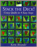 Stack the Deck! : Crazy Quilts in 4 Easy Steps