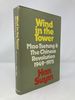 Wind in the Tower: Mao Tsetung and the Chinese Revolution, 1949-1975
