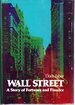 Wall Street: a Story of Fortunes and Finance