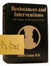 Resistances and Interventions the Nature of Therapeutic Work Signed