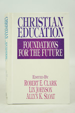 Christian Educaation Foundations for the Future