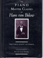 The Piano Master Classes of Hans Von Bulow: Two Participants' Accounts