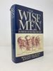 The Wise Men: Six Friends and the World They Made: Acheson, Bohlen, Harriman, Kennan, Lovett, McCloy