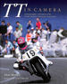 Tt in Camera: a Photographic Celebration of the World's Greatest Motorcycle Road Races