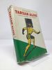 Tarzan Alive: a Definitive Biography of Lord Greystoke