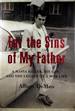 For the Sins of My Father: a Mafia Killer, His Son, and the Legacy of a Mob Life