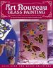 "Art Nouveau" Glass Painting Made Easy: 20 Step By Step Projects for Simply Beautiful Results
