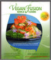 Vegan Fusion World Cuisine: Extraordinary Recipes & Timeless Wisdom From the Celebrated Blossoming Lotus Restaurants