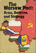 The Warsaw Pact: Arms, Doctrine, and Strategy