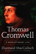 Thomas Cromwell a Revolutionary Life