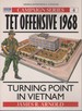 Tet Offensive 1968: Turning Point in Vietnam (Campaign Series, No. 4)
