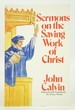 Sermons on the Saving Work of Christ