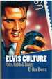 Elvis Culture Fans, Faith, and Image