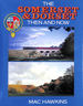 The Somerset and Dorset: Then and Now