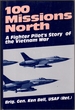 100 Missions North: a Fighter Pilot's Story of the Vietnam War