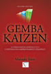 Gemba Kaizen: a Commonsense Approach to a Continuous Improvement Strategy (Second Edition)