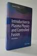 Introduction to Plasma Physics and Controlled Fusion