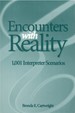 Encounters With Reality: 1, 001 Interpreter Scenarios