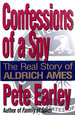 Confessions of a Spy: the Real Story of Aldrich Ames