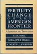 Fertility Change on the American Frontier: Adaptation and Innovation (Studies in Demography)