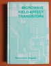 Microwave Field-Effect Transistors: Theory, Design and Applications (Electromagnetic Waves)
