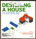 Designing a House: an Illustrated Guide to Planning Your Own Home