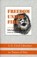 Freedom Under Fire: U.S. Civil Liberties in Times of War