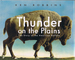 Thunder on the Plains: the Story of the American Buffalo