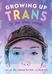 Growing Up Trans: in Our Own Words