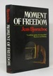 Moment of Freedom