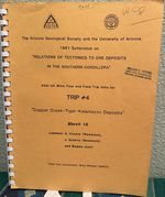 1981 Symposium on "Relations of Tectonics to Ore Deposits" Ag/Ua Mine Tour and Field Trip Data for Trip #4 "Copper Creek-Tiger-Kalamazoo Deposits"