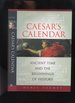 Caesar's Calendar, Ancient Time and the Beginnings of History