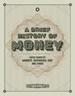 A Brief History of Money: 4000 Years of Markets, Currencies, Debt and Crisis