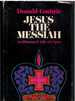 Jesus the Messiah an Illustrated Life of Christ