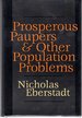 Prosperous Paupers and Other Population Problems