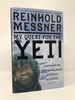 My Quest for Yeti: Confronting the Himalayas' Deepest Mystery