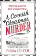 A Cornish Christmas Murder: Book 4. a Nosey Parker Cozy Mystery. First Edition