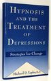 Hypnosis and the Treatment of Depressions: Strategies for Change