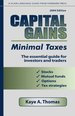 2004 Hc Capital Gains, Minimal Taxes: the Essential Guide for Investors and Traders By Thomas, Kaye a.