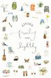 Living Freely and Lightly: a Guided Journal: Creative Practices to Explore Your Abundant Life With Jesus